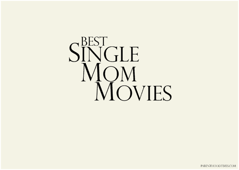 10 Inspiring Single Mom Movies To Watch