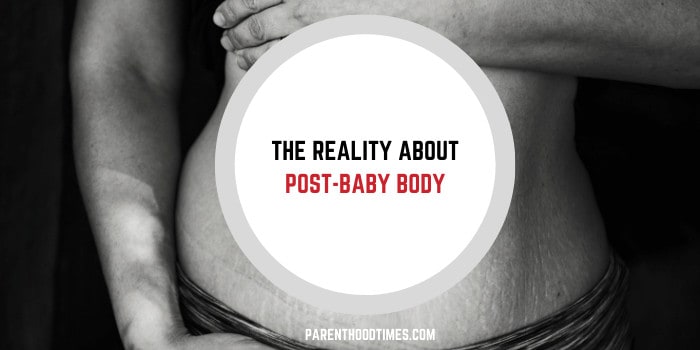 The Post-Baby Body Reality and Ways To Accept Yourself