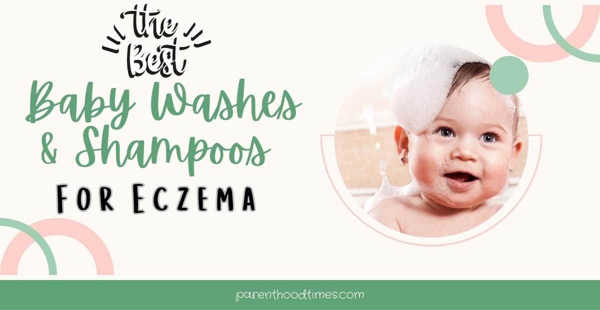 Best Baby Washes and Shampoos For Eczema