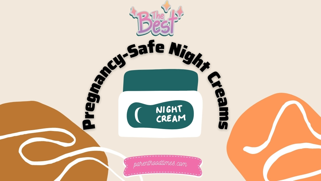 Pregnancy-Safe Night Creams