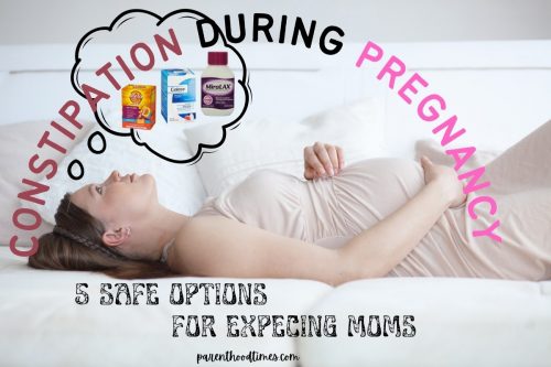 Pregnancy Safe Constipation Products Stool Softeners, Laxatives, Probiotics and More