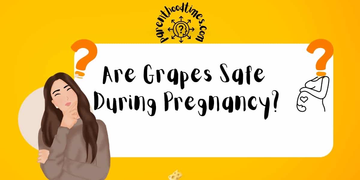 Are Grapes Safe During Pregnancy