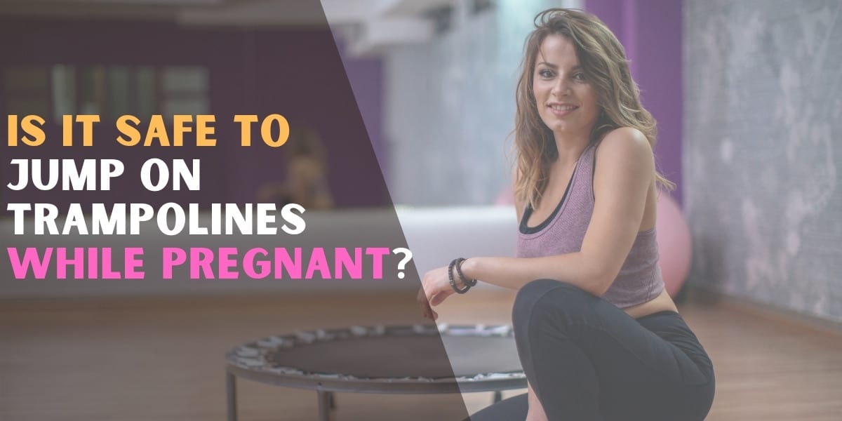 Can Pregnant Women Jump on Trampolines