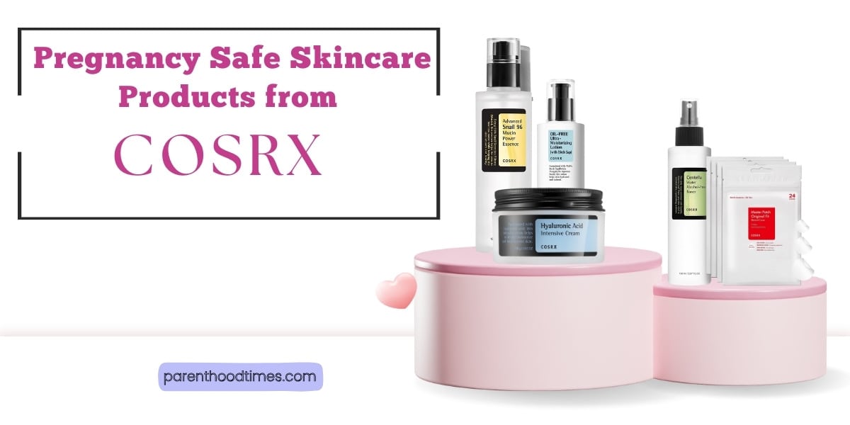 Pregnancy Safe Skincare Products from COSRx