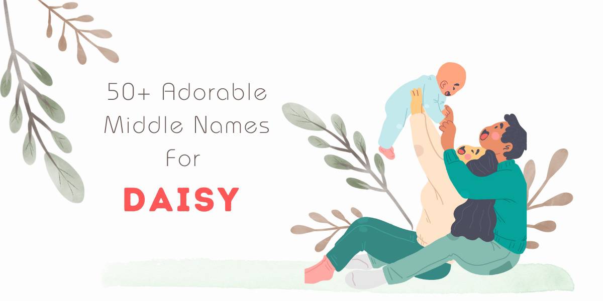 Adorable Middle Names For Daisy