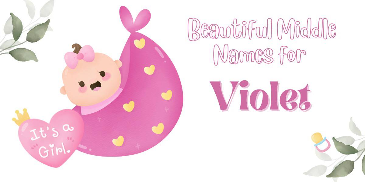 Beautiful Middle Names for Violet